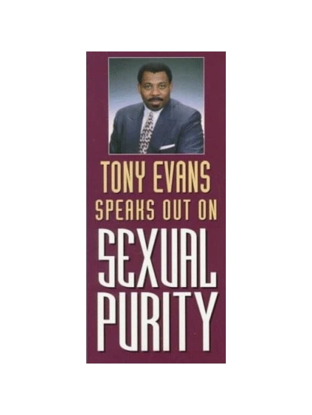 Tony Evans Speaks Out On Sexual Purity Pamphlet Book